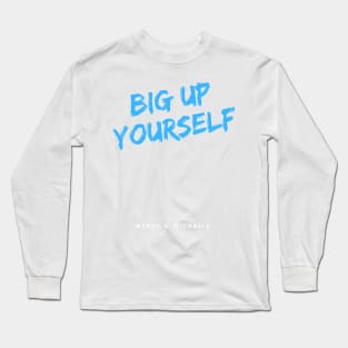 BIG UP YOURSELF Neon Blue London slang, London design Long Sleeve T-Shirt